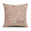 Růžový povlak na polštář BE KIND 45x45 cm, elegantní design, snadná údržba, zip pro pohodlné sundání.